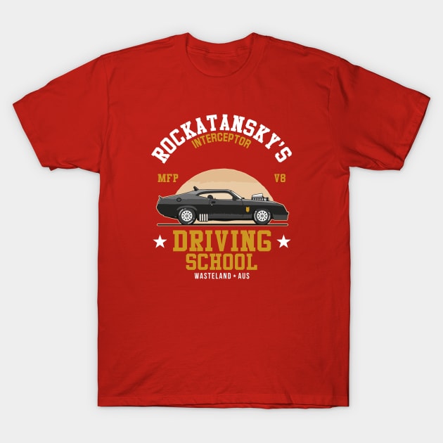 Mad Max Rocktanskys Driving School T-Shirt by Rebus28